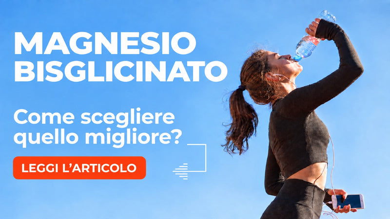 Magnesio Bisglicinato: come scegliere quello migliore